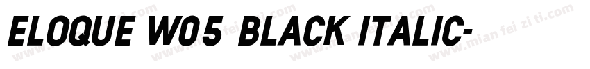 Eloque W05 Black Italic字体转换